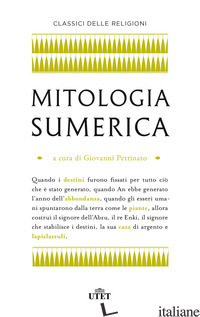 MITOLOGIA SUMERICA - PETTINATO G. (CUR.)