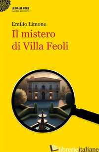 MISTERO DI VILLA FEOLI (IL) - LIMONE EMILIO