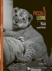 PICCOLO LEONE. EDIZ. ILLUSTRATA (IL) - PREVERT JACQUES