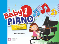 BABY PIANO 1. CORSO PROPEDEUTICO PER PIANOFORTE 3-4-5 ANNI - SACCHETTI KATIA