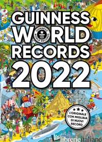 GUINNESS WORLD RECORDS 2022 - AA.VV.