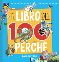 LIBRO DEI 100 PERCHE' (IL) - AA.VV.