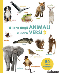 LIBRO DEGLI ANIMALI E I LORO VERSI. EDIZ. ILLUSTRATA (IL) - AA.VV.
