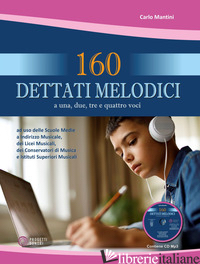 160 DETTATI MELODICI. CON CD AUDIO FORMATO MP3 - MANTINI CARLO