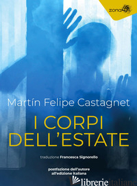 CORPI DELL'ESTATE (I) - CASTAGNET MARTIN FELIPE