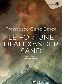 FORTUNE DI ALEXANDER SAND (LE) - CANE BARCA FRANCESCO