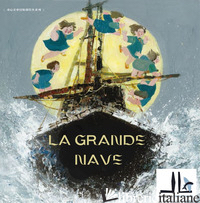GRANDE NAVE (LA) - HUANG XIAOHENG