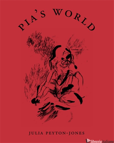 Pia's World - Peyton-Jones, Julia