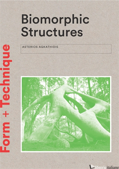 BIOMORPHIC STRUCTURES - Asterios Agkathidis