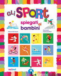 SPORT SPIEGATI AI BAMBINI (GLI) - BERTOLAZZI ALBERTO