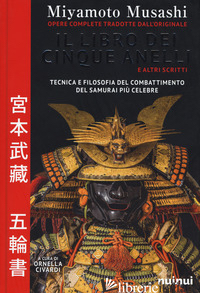 LIBRO DEI CINQUE ELEMENTI E ALTRI SCRITTI (IL) - MIYAMOTO MUSASHI; CIVARDI O. (CUR.)