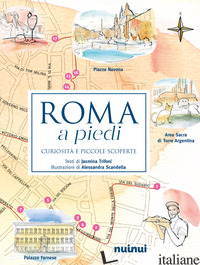 ROMA A PIEDI. CURIOSITA' E PICCOLE SCOPERTE - TRIFONI JASMINA