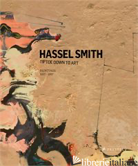HASSEL SMITH, PAINTINGS 1937-1997 - GILROY-HIRTZ, P