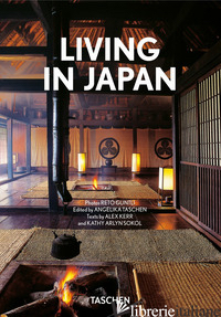 LIVING IN JAPAN. EDIZ. ITALIANA, SPAGNOLA E PORTOGHESE. 40TH ANNIVERSARY EDITION - KERR ALEX; SOKOL KATHY ARLYN