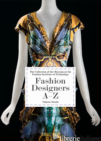 FASHION DESIGNERS A-Z. THE COLLECTION OF THE MUSEUM AT THE FASHION INSTITUTE OF  - MENKES SUZY