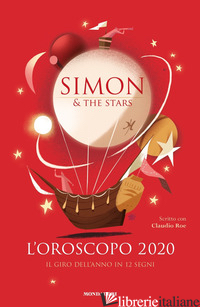OROSCOPO 2020. IL GIRO DELL'ANNO IN 12 SEGNI (L') - SIMON E THE STARS