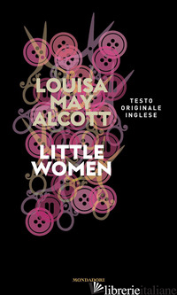LITTLE WOMEN - ALCOTT LOUISA MAY