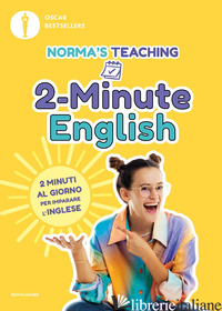 2-MINUTE ENGLISH. 2 MINUTI AL GIORNO PER IMPARARE L'INGLESE - CERLETTI NORMA