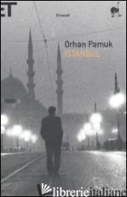 ISTANBUL - PAMUK ORHAN