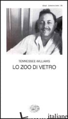 ZOO DI VETRO (LO) - WILLIAMS TENNESSEE