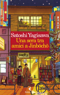SERA TRA AMICI A JINBOCHO (UNA) - YAGISAWA SATOSHI