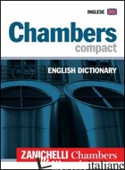 CHAMBERS COMPACT ENGLISH DICTIONARY - CHAMBERS