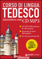 TEDESCO. CORSO DI LINGUA INTENSIVO. CON CD AUDIO FORMATO MP3 - STEINER I. (CUR.); STEINER L. (CUR.)