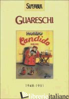 MONDO CANDIDO 1948-1951 - GUARESCHI GIOVANNINO; GUARESCHI A. (CUR.); GUARESCHI C. (CUR.)