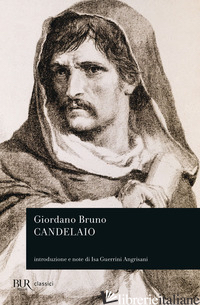 CANDELAIO (IL) - BRUNO GIORDANO; GUERRINI ANGRISANI I. (CUR.)