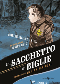 SACCHETTO DI BIGLIE (UN) - BAILLY VINCENT; KRIS; JOFFO JOSEPH