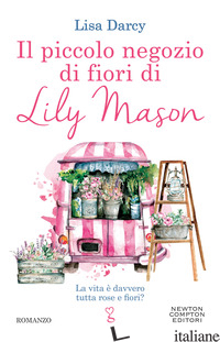 PICCOLO NEGOZIO DI FIORI DI LILY MASON (IL) - DARCY LISA