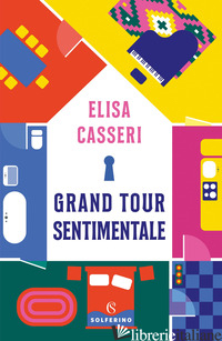 GRAND TOUR SENTIMENTALE - CASSERI ELISA
