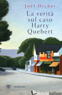 VERITA' SUL CASO HARRY QUEBERT (LA) - DICKER JOEL