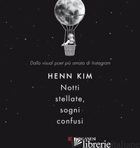NOTTI STELLATE, SOGNI CONFUSI - KIM HENN