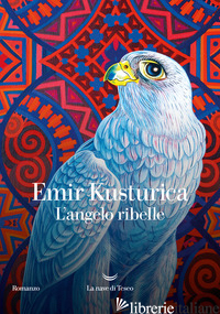 ANGELO RIBELLE (L') - KUSTURICA EMIR