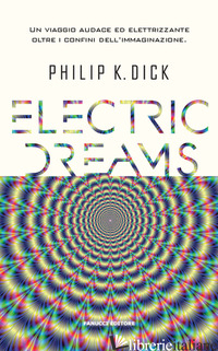 ELECTRIC DREAMS - DICK PHILIP K.