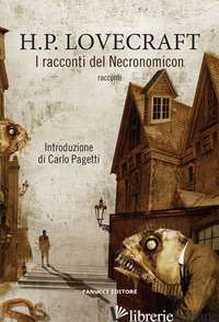 RACCONTI DEL NECRONOMICON (I) - LOVECRAFT HOWARD P.
