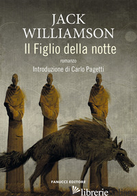 FIGLIO DELLA NOTTE (IL) - WILLIAMSON JACK