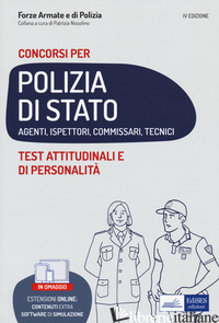 TEST ATTITUDINALI E DI PERSONALITA'. CONCORSI PER POLIZIA DI STATO. AGENTI, ISPE - NISSOLINO P. (CUR.)