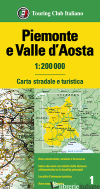 PIEMONTE E VALLE D'AOSTA 1:200.000. CARTA STRADALE E TURISTICA - AA.VV.