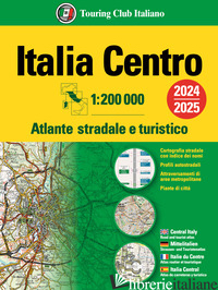 ITALIA. ATLANTE STRADALE E TURISTICO 200.000. CENTRO - AA.VV.