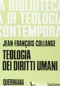 TEOLOGIA DEI DIRITTI UMANI - COLLANGE JEAN-FRANCOIS