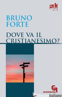 DOVE VA IL CRISTIANESIMO? - FORTE BRUNO