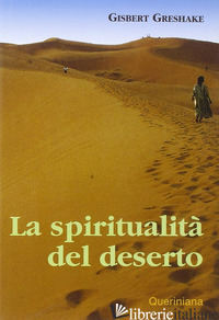 SPIRITUALITA' DEL DESERTO (LA) - GRESHAKE GISBERT