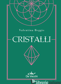 CRISTALLI. CON POSTER - BEGGIO VALENTINA