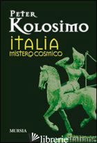 ITALIA MISTERO COSMICO - KOLOSIMO PETER