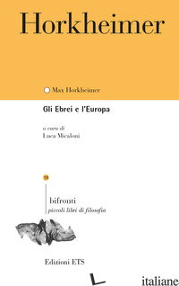 EBREI E L'EUROPA (GLI) - HORKHEIMER MAX; MICALONI L. (CUR.)