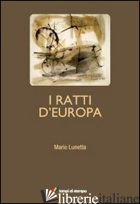 RATTI D'EUROPA (I) - LUNETTA MARIO