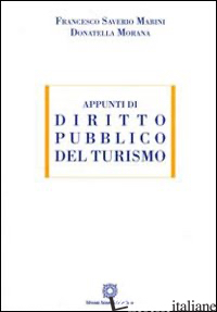 APPUNTI DI DIRITTO PUBBLICO DEL TURISMO - MARINI F. (CUR.); MORANA D. (CUR.)