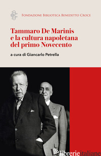TAMMARO DE MARINIS E LA CULTURA NAPOLETANA DEL PRIMO NOVECENTO - PETRELLA G. (CUR.)